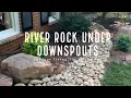 River Rock Under Downspouts - Outdoor Living Tip of the Day