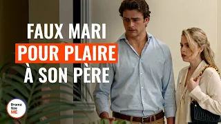 Faux Mari Pour Plaire À Son Père | @DramatizeMeFrance