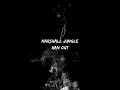 Marshall Jungle - Ran Out