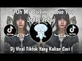 Lagu DJ OH MY DARLING I LOVE YOU JEDAG JEDUG VIRAL TIKTOK TERBARU 2025 YANG KALIAN CARI !