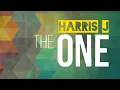 Download Lagu Harris J - The One | Official Lyric Video