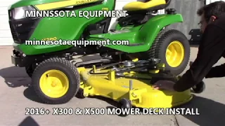 MOWER DECK INSTALL on 2016 JOHN DEERE X300 X500 Series