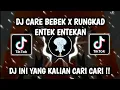 Lagu DJ CARE BEBEK X RUNGKAD || DJ TIKTOK TERBARU 2022 CARE BEBEK X RUNGKAD