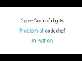 Sum of digits Codechef Python