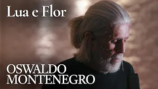 Lua e Flor, música de Oswaldo Montenegro | Álbum "Serenata"