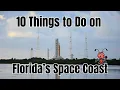 10 Things to do on Florida s Space Coast