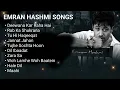 TOP 5 ROMANTIC SONGS OF EMRAAN HASHMI || BEST ROMANTIC SONGS OF EMRAAN HASHMI