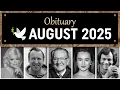 Obituary Famous Faces WE LOST in August 2025