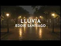 Eddie Santiago - Lluvia (Audio)