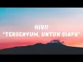 Download Lagu HIVI! - Tersenyum, Untuk Siapa (Lirik)