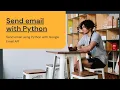 Sending email using python with Google Email API