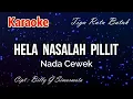 Karaoke : Hela nasala pillit (Nada Cewek)