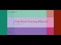 Download Lagu Kok Masih Kurang  [Album] - Vety Vera
