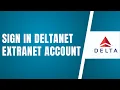 Deltanet Extranet Login How To Sign In To Deltanet Extranet Account 2024