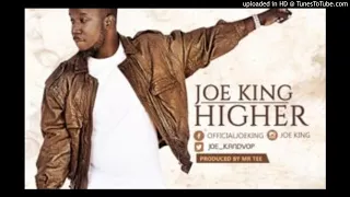 joe king higher prod by mr tee 2018 music 