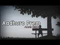 Download Lagu Adhuro Prem(Female Version)-(Aruna Sakya)-(Lyrics)