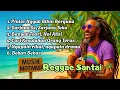 Download Lagu Kumpulan Musik Reggae Terbaik 2025 🌴 Motivasi Hidup || Sarjana S2 Sarjana Tebu 🎵