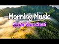 Lagu Morning Harmony - Relaxing Rhumba Cha Cha Guitar Instrumental Melodies - Good Morning Music