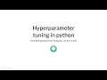 Python Tutorial Hyperparameter tuning in python Intro