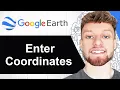 How To Enter Coordinates in Google Earth Step By Step