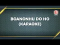 Download Lagu GOK PARASIAN MALAU - BOANONHU DO HO ( KARAOKE )