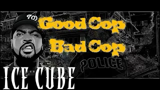 Download Ice Cube - Good Cop Bad Cop (Lyric Video Music) MP3