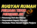 Download Lagu POWERFUL RUQYAH | RUQYAH RUMAH PENGUSIR JIN, SETAN \u0026 SIHIR DI RUMAH \u0026 TUBUH, PENENANG HATI \u0026 PIKIRAN