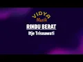 RINDU BERAT Karaoke Itje Trisnawati
