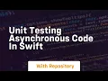 unit testing asynchronous code in swift