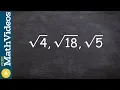 How to take the square root of three different types of numbers root 4 root 18