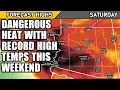 Dangerous Heat with Record Highs This Weekend - July 31 2026 Phoenix Arizona Weather Discussion