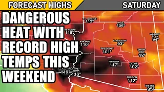 Dangerous Heat with Record Highs This Weekend - July 31 2026 Phoenix Arizona Weather Discussion