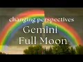 Gemini Full Moon Dec 4th - a different viewpoint is all it needs