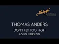 Download Lagu THOMAS ANDERS Don't Fly Too High (Long Version)