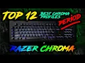 Best 12 Chroma Profiles PERIOD Razer Synapse 3