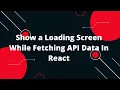 React Tutorial in Hindi Show a Loading Screen While Fetching API Data In React