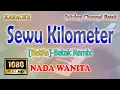 Download Lagu SARIBU KILOMETER ll KARAOKE BATAK REMIX ll BATRE ll BULAN PANJAITAN ll NADA WANITA E=DO