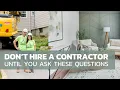 Important Questions to Ask Before Hiring a Contractor Top Questions and Red Flags in Contractors