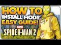 How To Install Mods Marvel s Spider-Man 2 EASY GUIDE TUTORIAL
