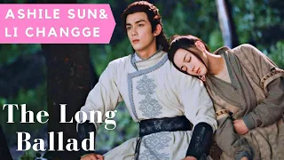 Download 💕Ashile Sun \u0026 Li Changge 💕The Long Ballad|Love Story Chinese Historical Drama 2021(Dilabra \u0026 Leo Wu) MP3