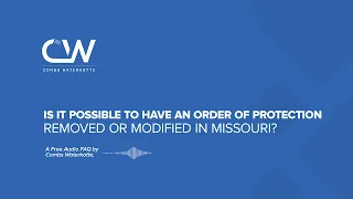 Is It Possible to Have an Order of Protection Removed or Modified in Missouri