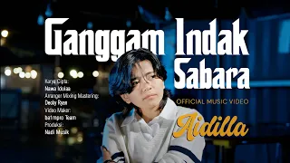 aidilla ganggam indak sabara official music video 