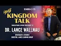 Ignite Kingdom Talk S4E15 Bonus 2 Dr Lance Wallnau at Ignite 22