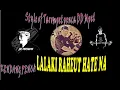 Download Lagu LALAKI RAHEUT HATE NA II Kendang Penca II Tarompet DD Yanto II PAMENCA