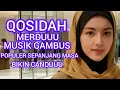 Lagu QOSIDAH MERDU 🎶 MUSIK GAMBUS POPULER SEPANJANG MASA 🌹 BIKIN CANDUUU ‼️