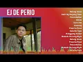 EJ De Perio 2024 MIX Playlist - Balang Araw, Awit Ng Bagong Taon, Panandalian, Bitaw