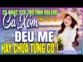 Lagu LK 344 Bài Ca Nhạc Trữ Tình BOLERO ĐẶC BIỆT HAY➤CẢ XÓM ĐỀU MÊ - HAY CHƯA TỪNG CÓ