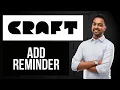 How to Add Reminder to Document in Craft Create Reminders