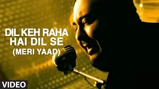 dil keh raha hai dil se meri yaad video song adnan sami tera chehra