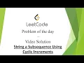 Leetcode Problem of the day solution - 2825 Make String a Subsequence Using Cyclic Increments